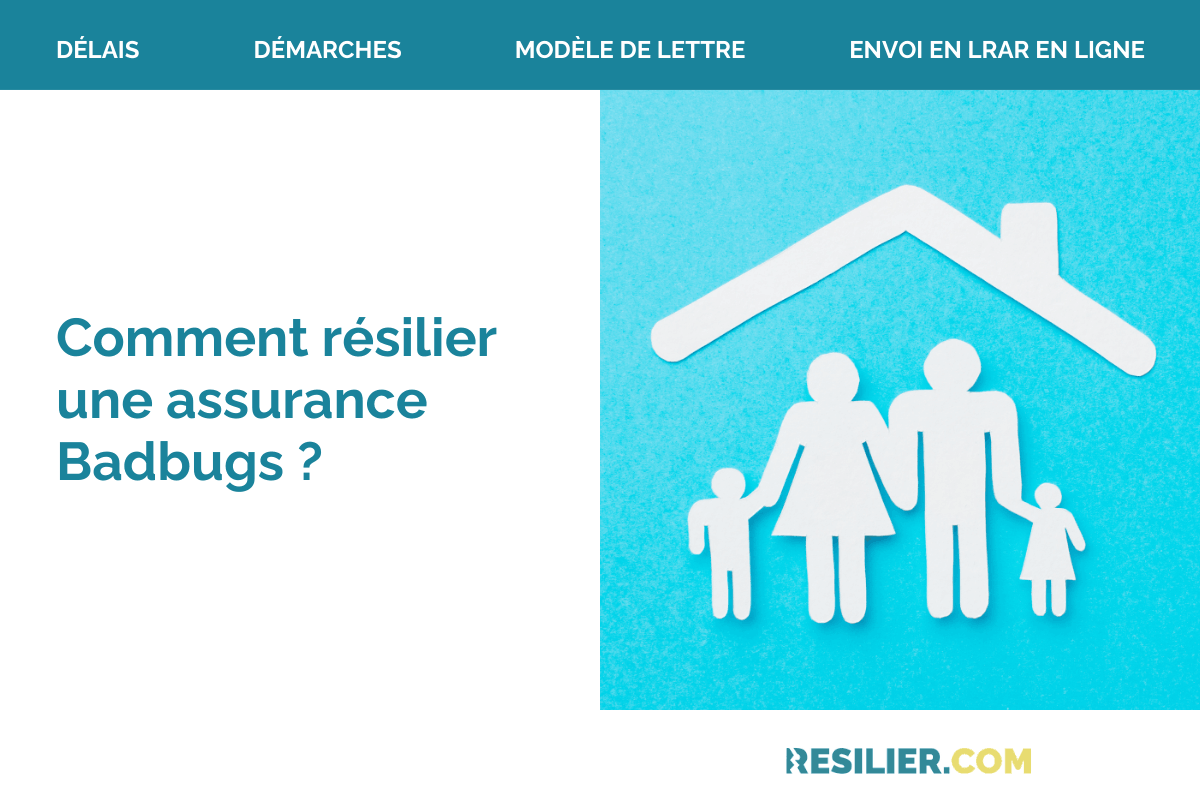 resilier assurance badbugs