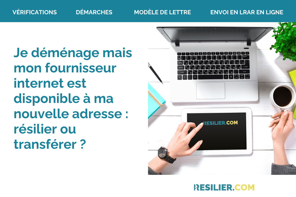 resilier ou transferer sa box internet en cas de demenagement si le fournisseur est disponible