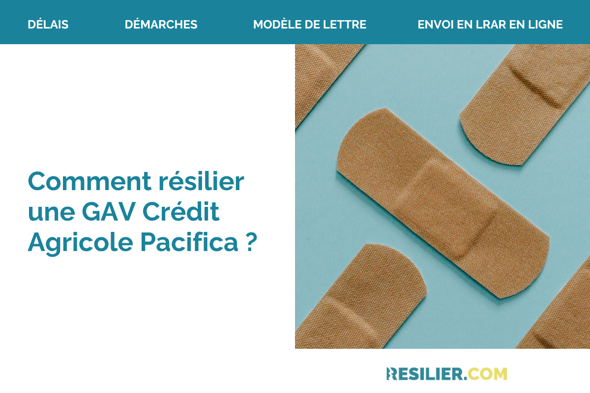 resilier une gav pacifica credit agricole