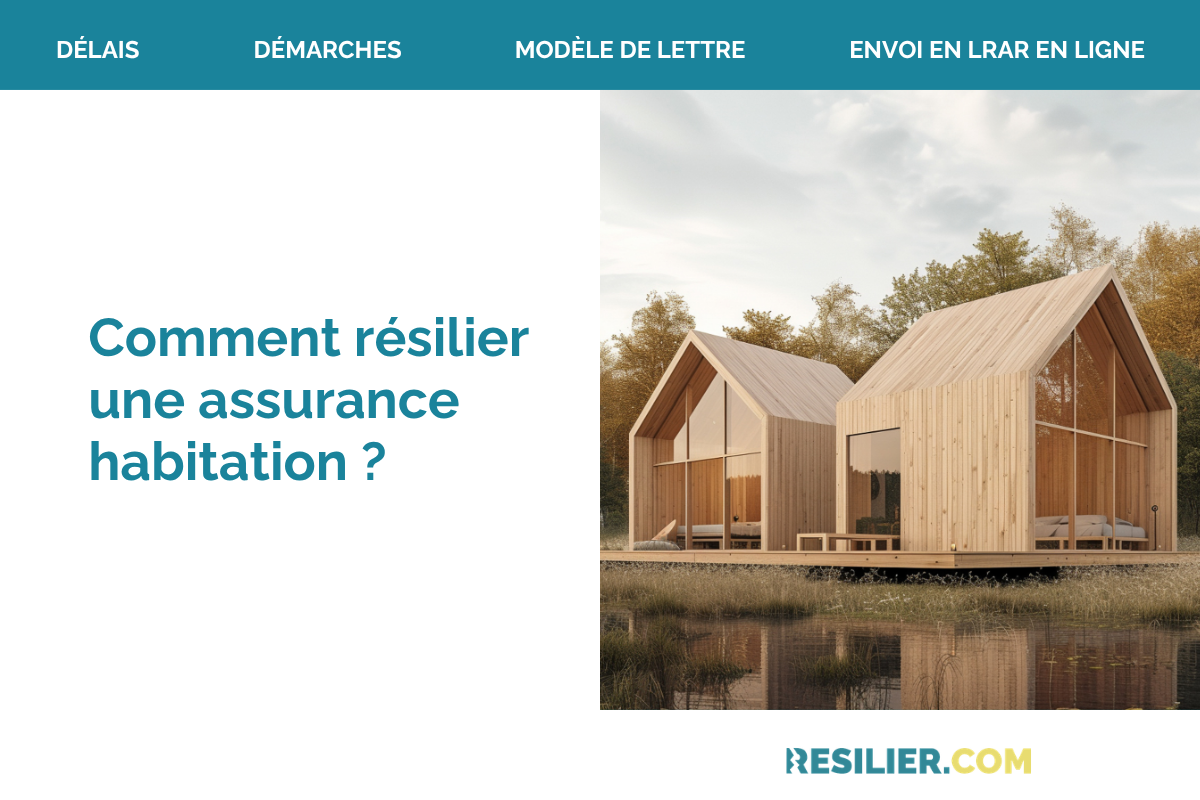 resilier assurance habitation